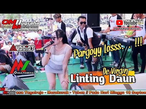 LINTING DAUN || DEVIRGIN  RATU PARGOYY || #OM_NUGRAHA🎶 || #AUDICT_AUDIO🔊 || #KARANGREJO_BERSATU👍🇲🇨🇲🇨