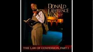 The Law of Confession  Donald Lawrence chords