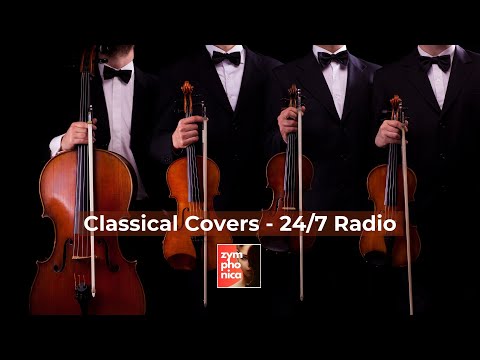 Zymphonica - Classical Covers 24/7 Radio