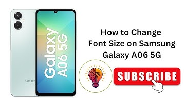 How to Change Font Size on Samsung Galaxy A06 / A06 5G