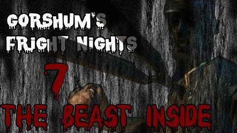 The Beast Inside Beta Demo 2/2 - Fright Nights 7