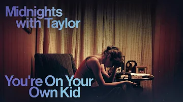 Taylor Swift - You're On Your Own Kid (Live Concept) [from Midnights with Taylor]