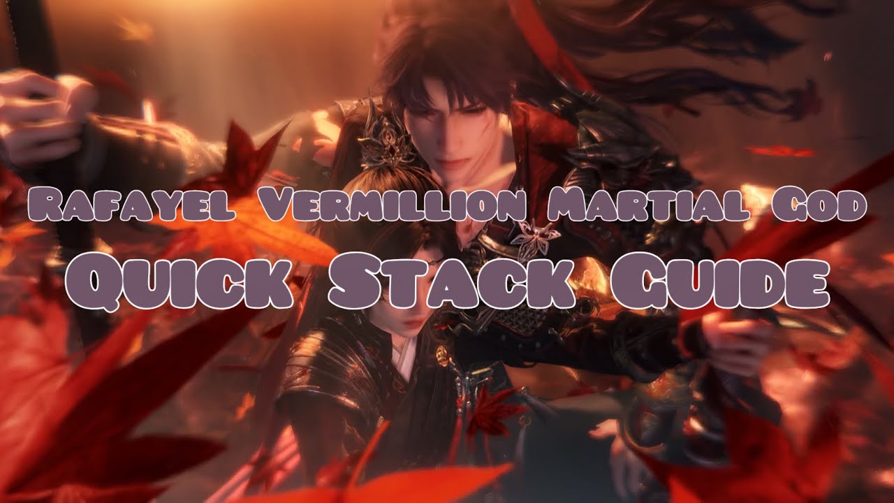 Rafayel Vermillion Martial God ⚔️ Quick Stack Guide Explained in 2 Mins ...