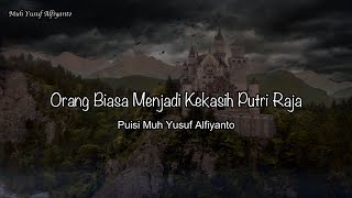 Download Lagu ORANG BIASA MENJADI KEKASIH PUTRI RAJA - Puisi Muh Yusuf Alfiyanto Download Lagu ORANG BIASA MENJADI KEKASIH PUTRI RAJA - Puisi Muh Yusuf Alfiyanto