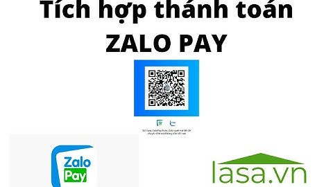 Tích hợp module thanh toán QR Code bằng ZaloPay (Zalo) trên hệ thống web của Lasa.vn