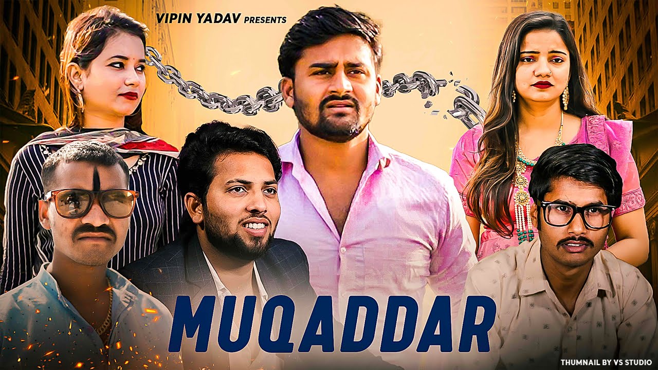 Muqaddar | मुकद्दर | Full Movie 2023 | Vipin Yadav