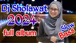 DJ SHOLAWAT TERBARU 2024 || SHOLAWAT TERBARU 2024 FULL BASS -  DJ SHOLAWAT TERBARU FULL ALBUM