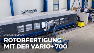 #Videoreportage: CNC-Rotorfertigung mit der vario+ 700 – Drehschälen am Limit