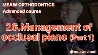 26.Management of occlusal plane (Part 1)
