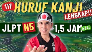 HURUF KANJI JLPT N5 - LENGKAP 117 HURUF