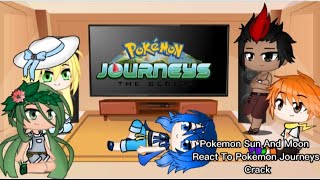 Pokemon Sun And Moon React To Pokemon Journeys Crack | Gacha Club |Pokemon Sun and Moon And Journeys