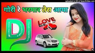 bhartaar gori re bhartaar tera Aaya dj remix song dholki mix dance dj song