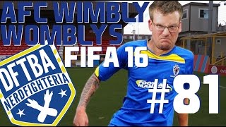 The Season is Almost Over!: FIFA 16 Wimbly Womblys #81