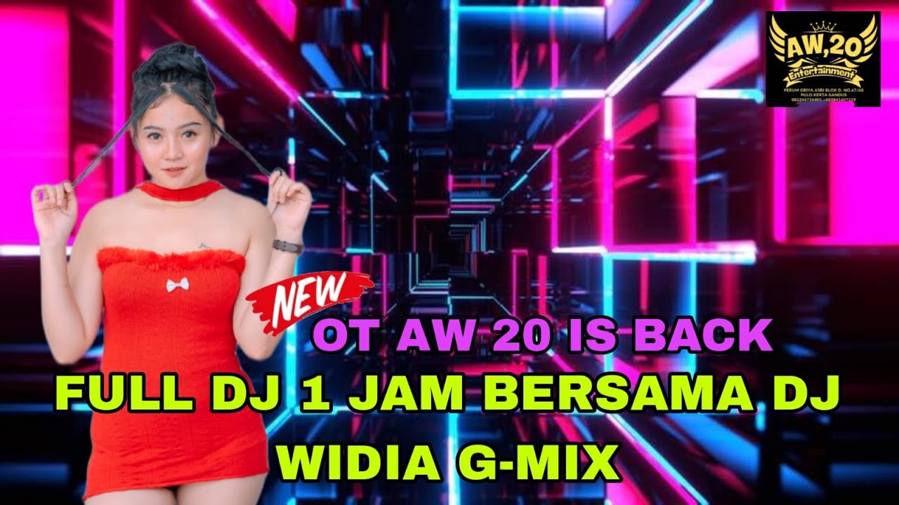 DJ WIDIA GMIX FT OT AW 20  IS BACK - SEGMEN || FULL DJ 1 JAM LEPAS || LANDAS || NEW 2025 ||