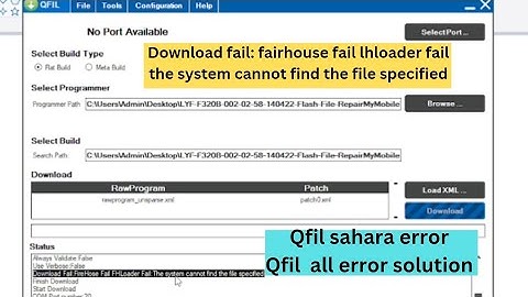 Qfil tool fairhouse fail error solution || qfil tool all error solution