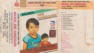 ALBUM TERLARIS POP ANAK-ANAK 1985 BALADA ARIE HANGGARA (BAGIAN PERTAMA)