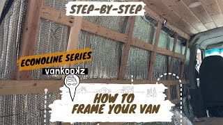 Ford Econoline Van Conversion | Getting Your Van Ready to Build Framing For Walls