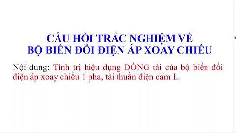 Tính trị hiệu dụng dòng tải của bộ biến đổi điện áp xoay chiều 1 pha tải thuần cảm L