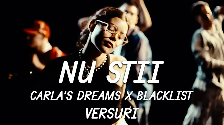 Carla’s Dreams x Blacklist - Nu Stii | Lyric Video