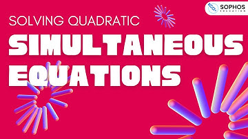 GCSE Maths - How to Solve Quadratic Simultaneous Equations? #29