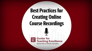 Best Practices for Creating Online Course Recordings