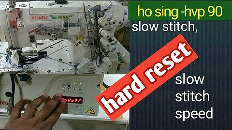 হার্ড রিসেট hvp 90 model hard reset  ho hsing slow stitch & hard reset program.
