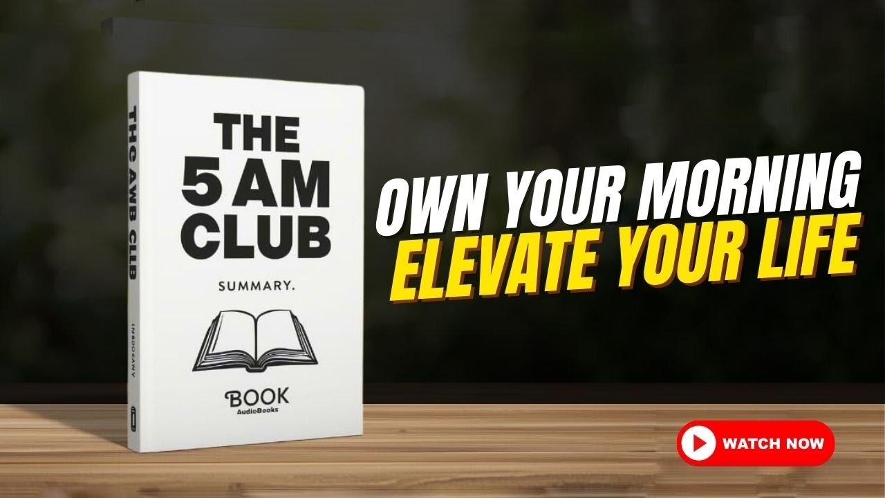 The 5 AM Club Summary | Robin Sharma Book Explained