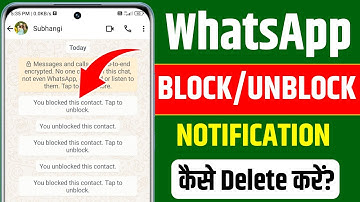 whatsapp block unblock notifications kaise delete kare | How to delete whatsapp block notification