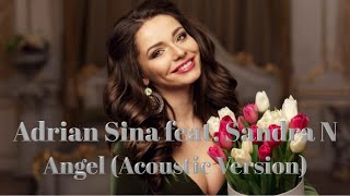 Adrian Sina feat. Sandra N.- Angel (Acoustic Version) refresh - 2022 Resimi