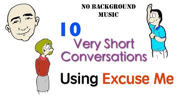 Excuse Me - 10 Very Short Conversations | Mark Kulek - ESL