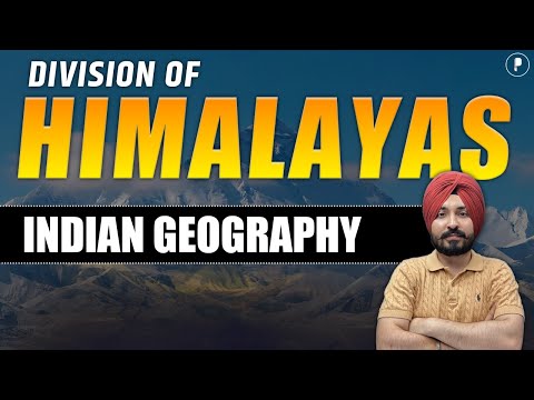 Indian Geography: Division of Himalayas | Parcham Classes