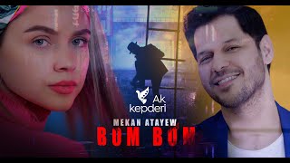 Mekan Atayew - BOM BOM Resimi