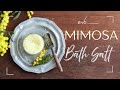 Mimosa Bath Salt | ミモザのバスソルトの作り方