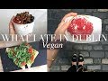 What I Ate Out in a Week/Vegan Food in Dublin | JessBeautician