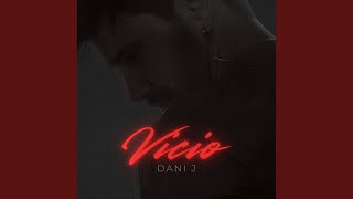Vicio - Dani J