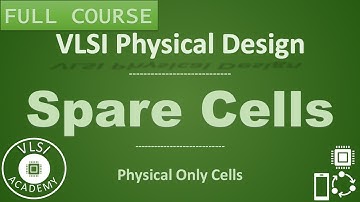 PD Lec 45 - Spare Cells | Physical Only Cells | VLSI | Physical Design