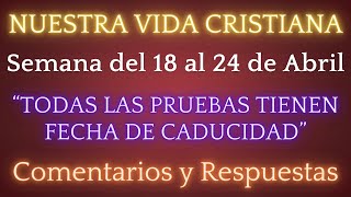 NUESTRA VIDA CRISTIANA ✅ SEMANA DEL 18 AL 24 DE ABRIL ✍  COMENTARIOS Y RESPUESTAS