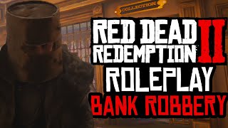 ROBBING A BANK in Red Dead Redemption 2 Roleplay