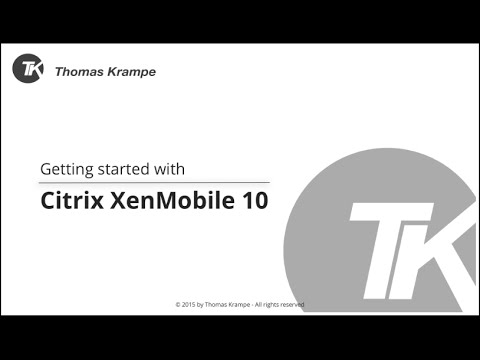 Getting Started with Citrix XenMobile 10