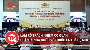Làm rõ trách nhiệm cơ quan quản lý nhà nước về phòng, chống tác hại của thuốc lá thế hệ mới