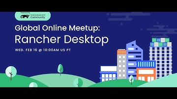 Rancher Desktop Global Online Meetup 2022