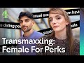 Im not a woman but ill take the benefits  transmaxxer life uncovered  channel 4 documentaries