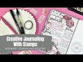 Morning Journaling With Stamps || Creative Journal Process