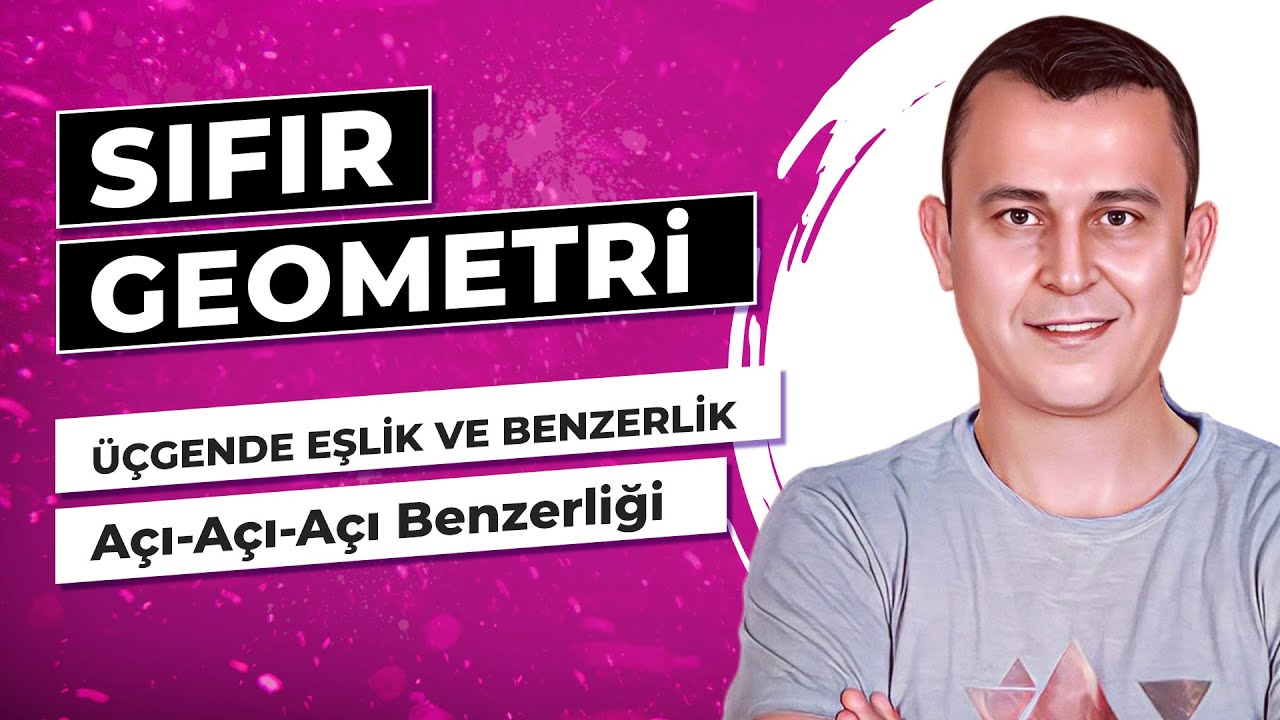 Açı Açı Açı Benzerliği | ÜÇGENDE EŞLİK BENZERLİK | F10 YAYINLARI SIFIR GEOMETRİ