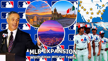 Next MLB Expansion is Coming Soon