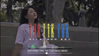 RDS‼️ - WAYASE TAK TIK TUK - ( Alan Darmawan ) - REMIX 2025