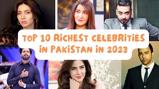 Top 10 richest celebrities in Pakistan in 2023 #brainboost #top10 #richest