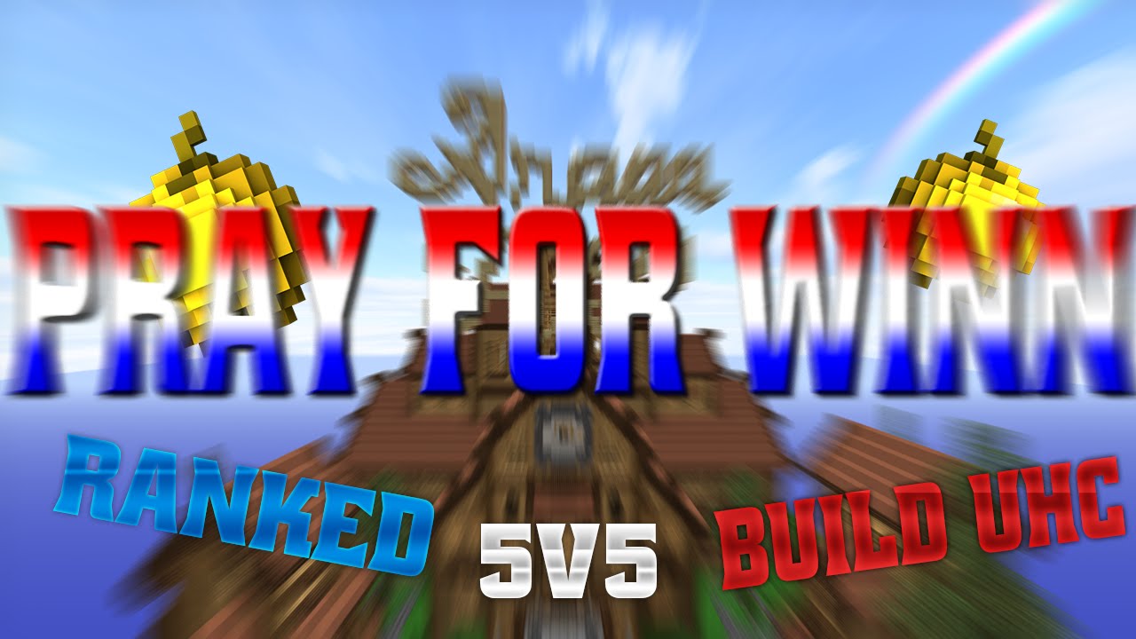 PrayForWin 5v5 Build UHC/SG ELO series #1