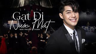 GẠT ĐI NƯỚC MẮT - NOO PHƯỚC THỊNH làm mới hit đình đám khi kết hợp cùng Jazz ngọt lịm đầy cảm xúc