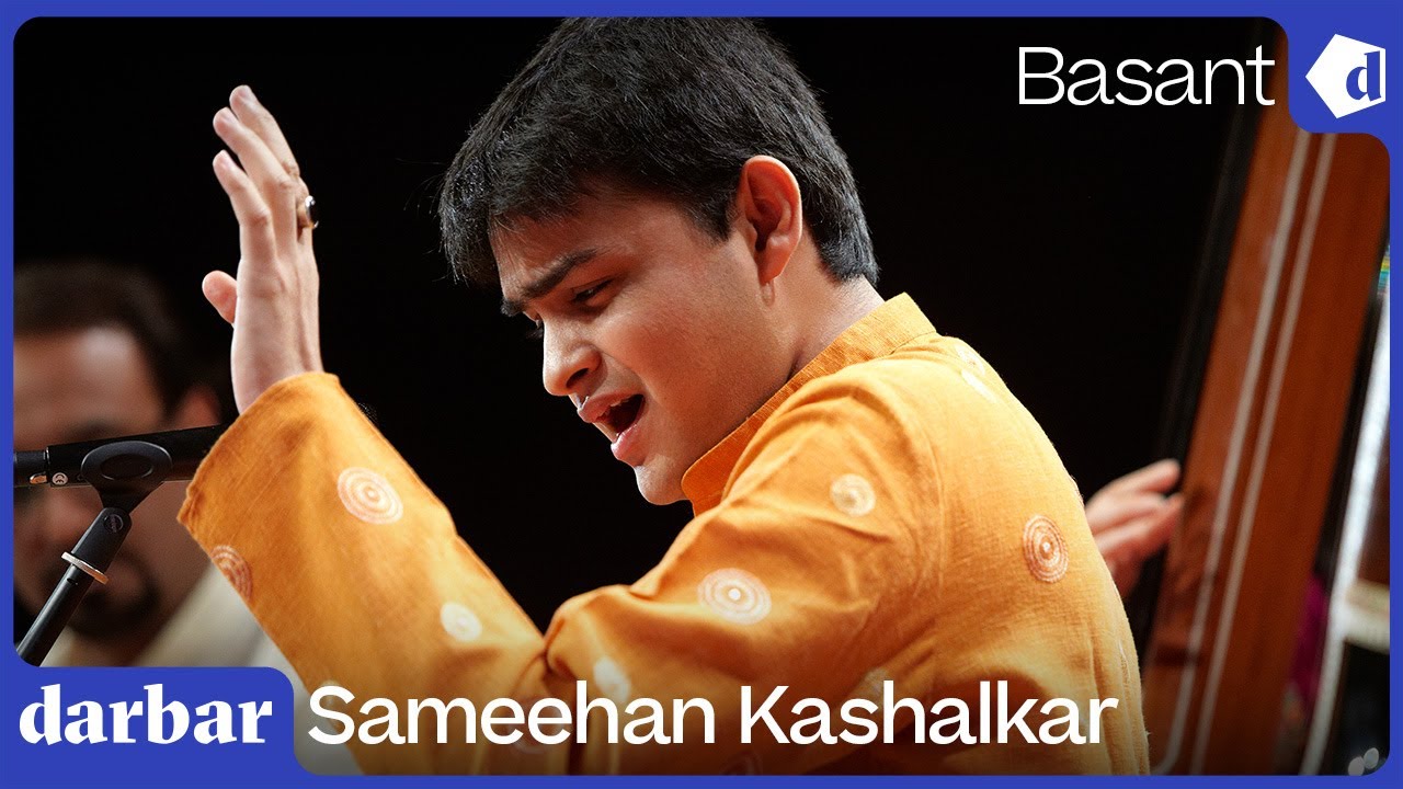 Raag Basant  Sameehan Kashalkar  Music of India